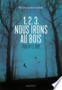1, 2, 3, nous irons au bois