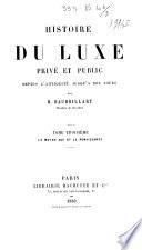 1: *Theorie du luxe ; Le Luxe primitif ; Le Luxe dans l'Orient antique et moderne ; Le Luxe en Grece