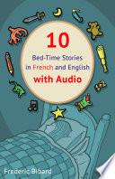 10 Bed-Time Stories in French and English with audio.