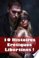 10 Histoires Erotiques Libertines !