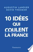 10 idées qui coulent la France
