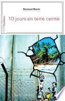 10 jours en terre ceinte