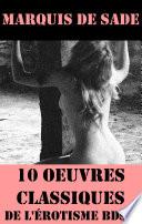 10 Oeuvres du Marquis de Sade (Classiques de l'érotisme BDSM)