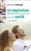 10 respirations thérapeutiques au service de votre santé