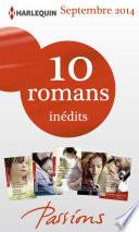 10 romans Passions inédits + 1 gratuit (n°488 à 492 - septembre 2014)
