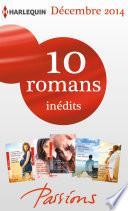 10 romans Passions inédits (n°506 à 510 - décembre 2014)