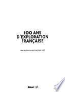 100 ans d'exploration française