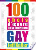 100 chefs d'œuvre de la littérature gay
