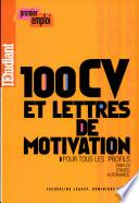 100 CV et lettres de motivation pour tous les profils