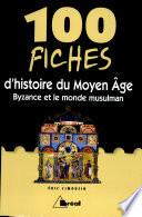 100 fiches d'histoire du Moyen Âge