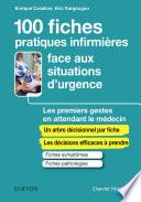 100 fiches pratiques infirmières face aux situations d'urgence