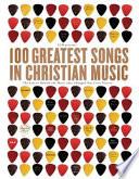 100 Greatest Songs in Christian Music