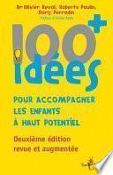 100 idées+ pour accompagner les enfants à haut potentiel