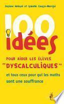 100 idées pour aider les élèves « dyscalculiques »