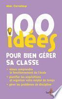100 idées pour bien gérer sa classe