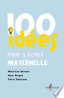 100 idées pour l'école maternelle