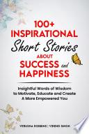 100+ Inspirational Short Stories about Success and Happiness