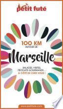 100 KM AUTOUR DE MARSEILLE 2020 Petit Futé