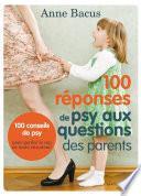 100 réponses de psy aux questions des parents