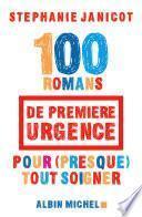 100 Romans de première urgence pour (presque) tout soigner