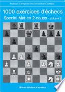 1000 exercices d’échecs Special Mat en 2 coups - Volume 2