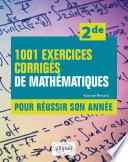 1001 exercices corrigés de Mathématiques - Pour réussir son année - Seconde