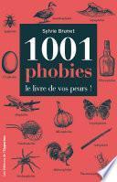 1001 phobies - Le livre de vos peurs !
