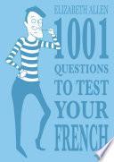 1001 Questions to Test Your French