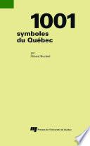 1001 symboles du Québec