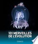 101 merveilles de l'évolution...