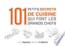 101 petits secrets de cuisine qui font les grands chefs