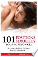 101 Positions Sexuelles Pour Faire Son Cri