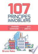 107 principes immobiliers pour investir comme un pro et s'enrichir avec la pierre