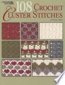 108 Crochet Cluster Stitches