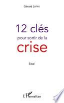 12 clés pour sortir de la crise