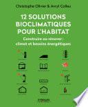 12 solutions bioclimatiques pour l'habitat