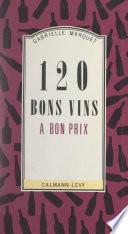 120 bons vins à bon prix