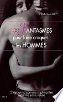 150 Fantasmes pour faire craquer les hommes