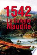 1542 La colonie maudite