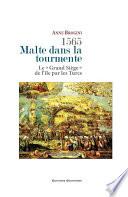 1565, Malte dans la tourmente