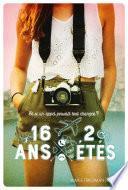 16 ans, 2 étés