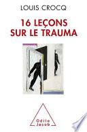 16 Leçons sur le trauma