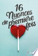 16 nuances de première fois