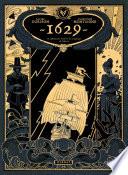 1629, ou l'effrayante histoire des naufragés du Jakarta - Tome 01