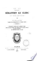 1637-1714. Sébastien Le Clerc et son œuvre