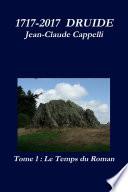 1717-2017 DRUIDE Tome 1 Le Temps du Roman