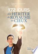 172 jours pour hériter du Royaume des Cieux