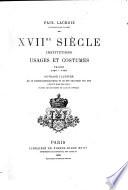 17e siècle: institutions, usages et costumes: France, 1590-1700