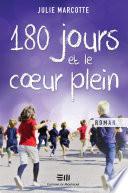 180 jours et le coeur plein