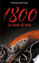 1800. La Main de Dieu - Tome 2